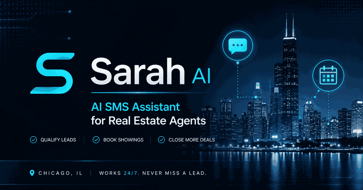 Sarah AI, a 24/7 SMS assistant for Chicago real estate agents, brokerages, property managers, and landlords